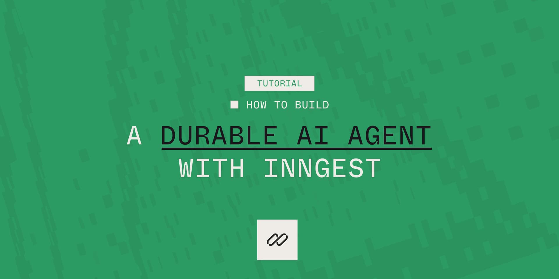 Featured image for Build Durable AI Agents with Inngest Steps blog post