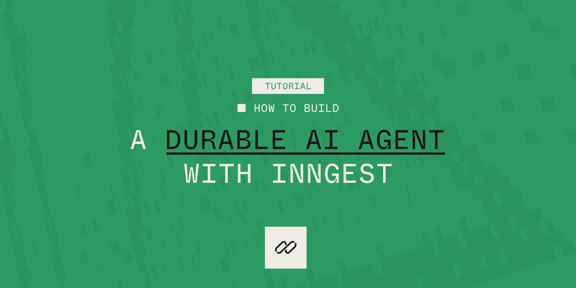 Featured image for Build Durable AI Agents with Inngest Steps blog post